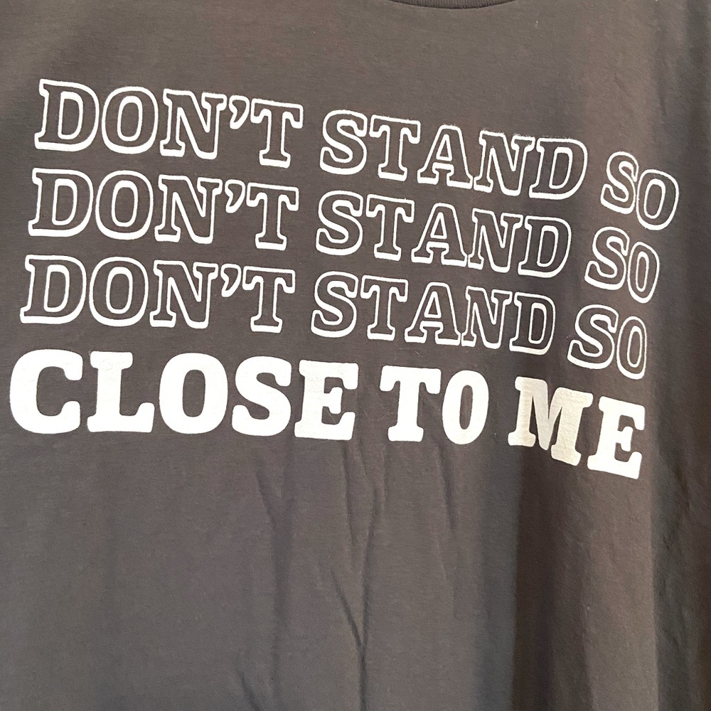 True Craft Don’t Stand So Close To Me t-shirt 2XL